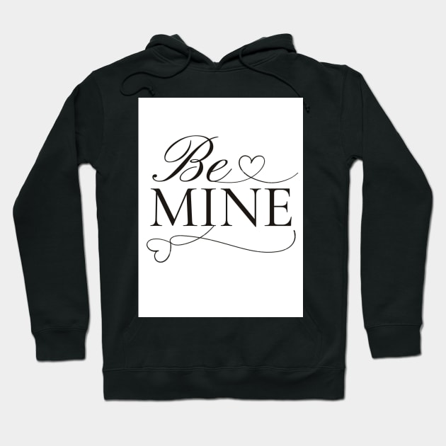 Be mine Hoodie by milicab